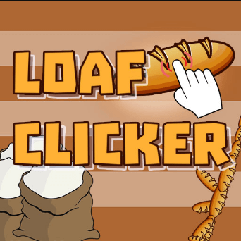 Loaf Clicker